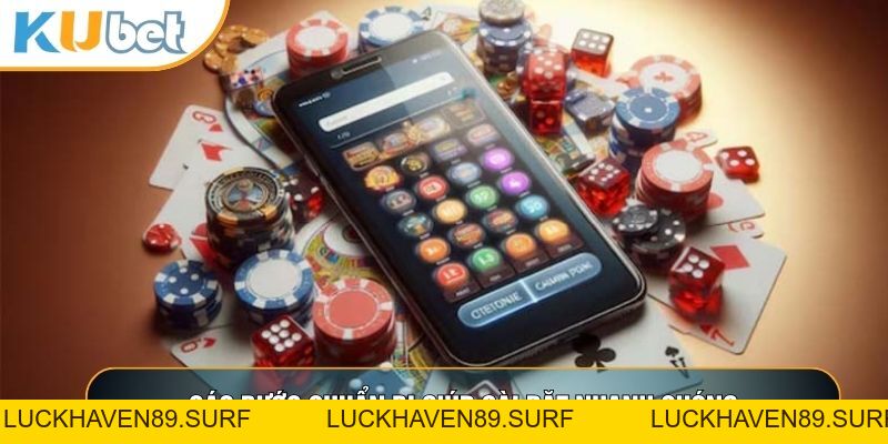 Tải App KUBET88 - Quy Trình 3 Bước Tải Ứng Dụng Cực Đơn Giản - LUCKHAVEN89