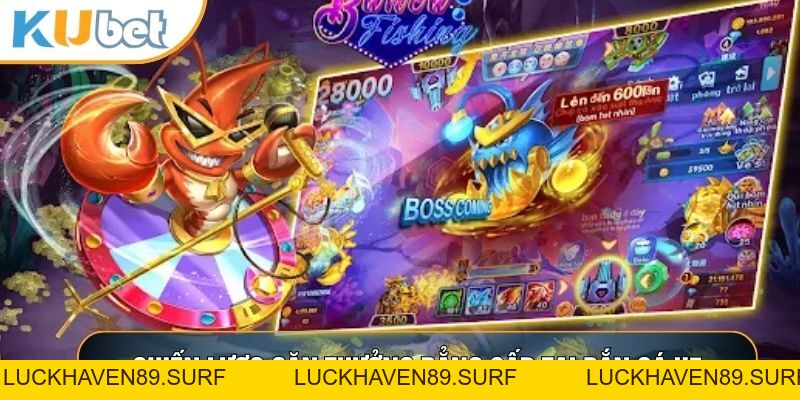 Bắn Cá H5 - Hành Trình Chinh Phục Và Săn Kho Báu Huyền Thoại - LUCKHAVEN89