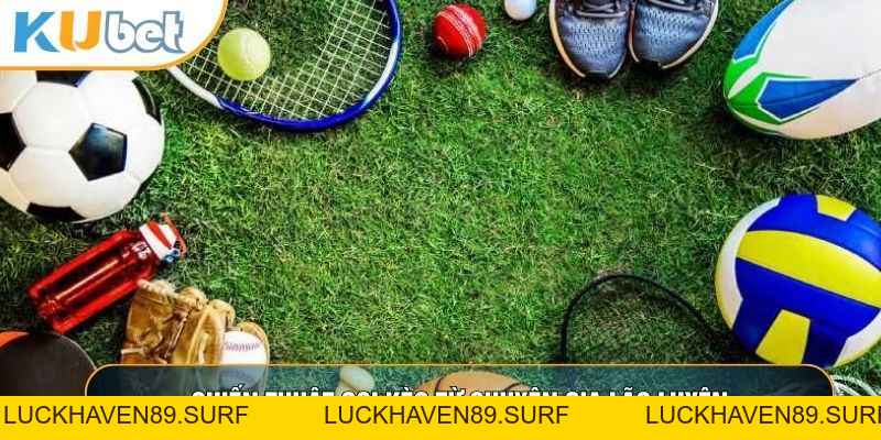 Thể Thao KUBET88 - Nơi Hội Tụ Những Kèo Cược Đỉnh Cao Nhất - LUCKHAVEN89