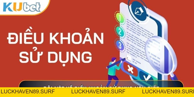 Điều Khoản Sử Dụng KUBET88 - Quy Định Hội Viên Cần Nắm - LUCKHAVEN89