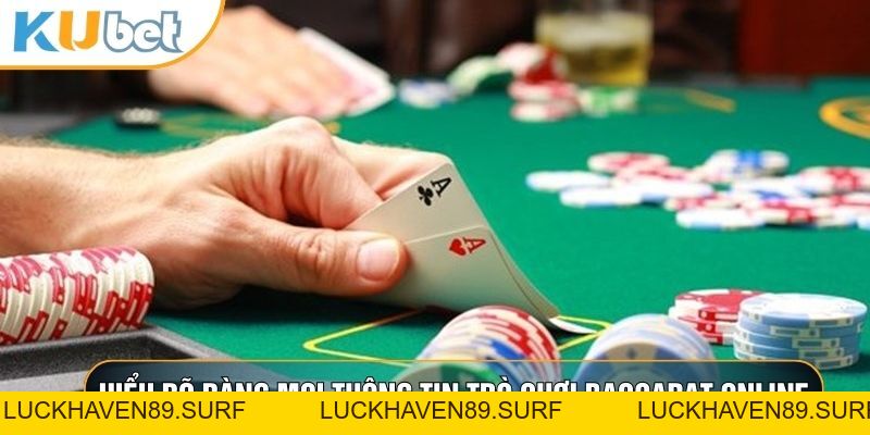 Baccarat Online -Bí Quyết Thắng Bàn Cược Trực Tuyến - LUCKHAVEN89