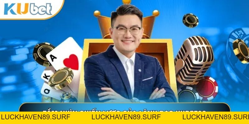 Đỗ Trump - Nhà Lãnh Đạo Kiệt Xuất Xây Dựng Đế Chế Kubet88 - LUCKHAVEN89